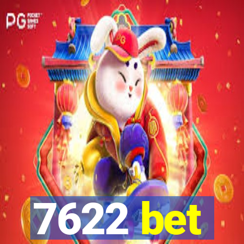 7622 bet